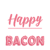 Funny Bacon Gifts