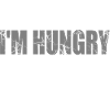 I'M HUNGRY