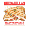 Quesadilla Tortillas Quesadillas Gift