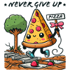 Never Give UP PIZZA