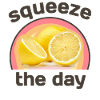 Squeeze the day