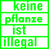 keine pflanze ist illegal