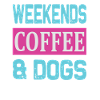 Weekends Coffee and Dogs
