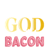 Funny Bacon Gifts