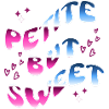 Petite but Sweet - Text Tee