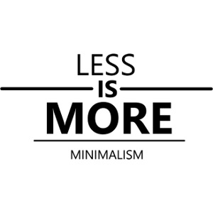 LESS IS MORE