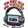 Retro Funny I'm Not Old I'm Vintage