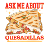 Quesadilla Tortilla Quesadillas Gift
