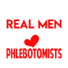 Phlebotomist Real Men Love Phlebotomists