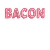 Funny Bacon Gifts