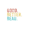 Good better Beau