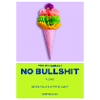 NO BULLSHIT PLEASE