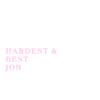MOM hardest job ever