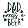 DAD needs a BEER