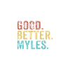 Good better Myles