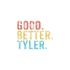 Good better Tyler