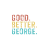 Good better George