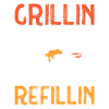 Grillin chillin and refillin Tailgate