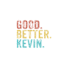 Good better Kevin