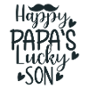 Happy PAPA's Lucky SON