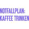 Coffee Contingency Plan