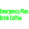 Coffee Contingency Plan