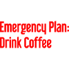 Coffee Contingency Plan