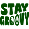 Stay Groovy