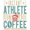 Instant Athlete Just Add Coffee