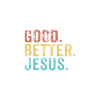 Good better Jesus