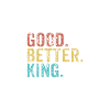 Good better King