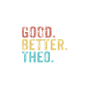 Good better Theo