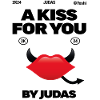 Un bacio per te, firmato Giuda