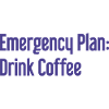 Coffee Contingency Plan