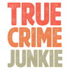 True Crime Junkie
