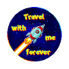 Travel with me forever