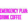 Coffee Contingency Plan