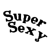 Super sexy