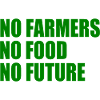 no farmers no food no future