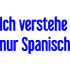 I only understand Spanish