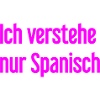 I only understand Spanish