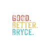 Cool guys are called Bryce