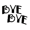 Bye bye