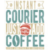 Instant Courier Just Add Coffee
