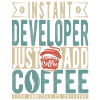 Instant Developer Just Add Coffee