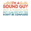 Sound Guy Not A Magician
