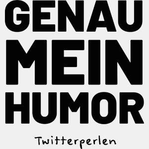 Genau mein Humor