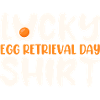Lucky Egg retrieval day Motifs