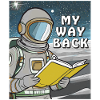 ASTRONAUT BOOK MY WAY BACK