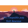 ne t'inquiète pas